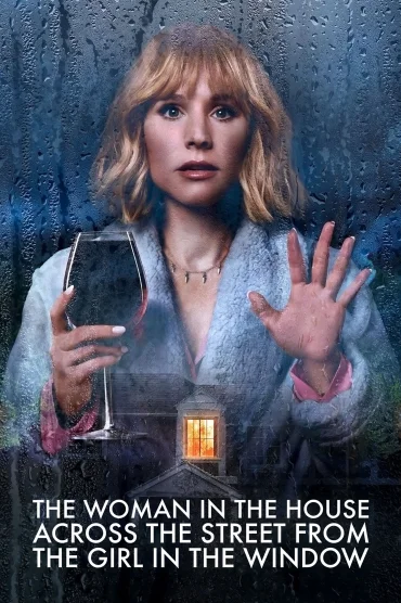 The Woman in the House Across the Street From the Girl in the Window